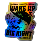 Wake Up, Die Right Sticker